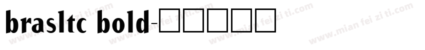 brasltc bold字体转换